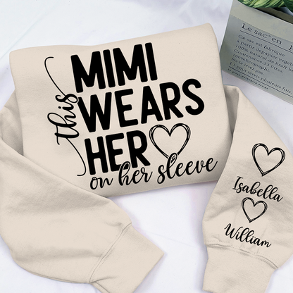 This Mimi Wears Her Heart On Her Sleeve Shirt with Grandkids’ Names, Custom Gift for Grandma Sweatshirt
