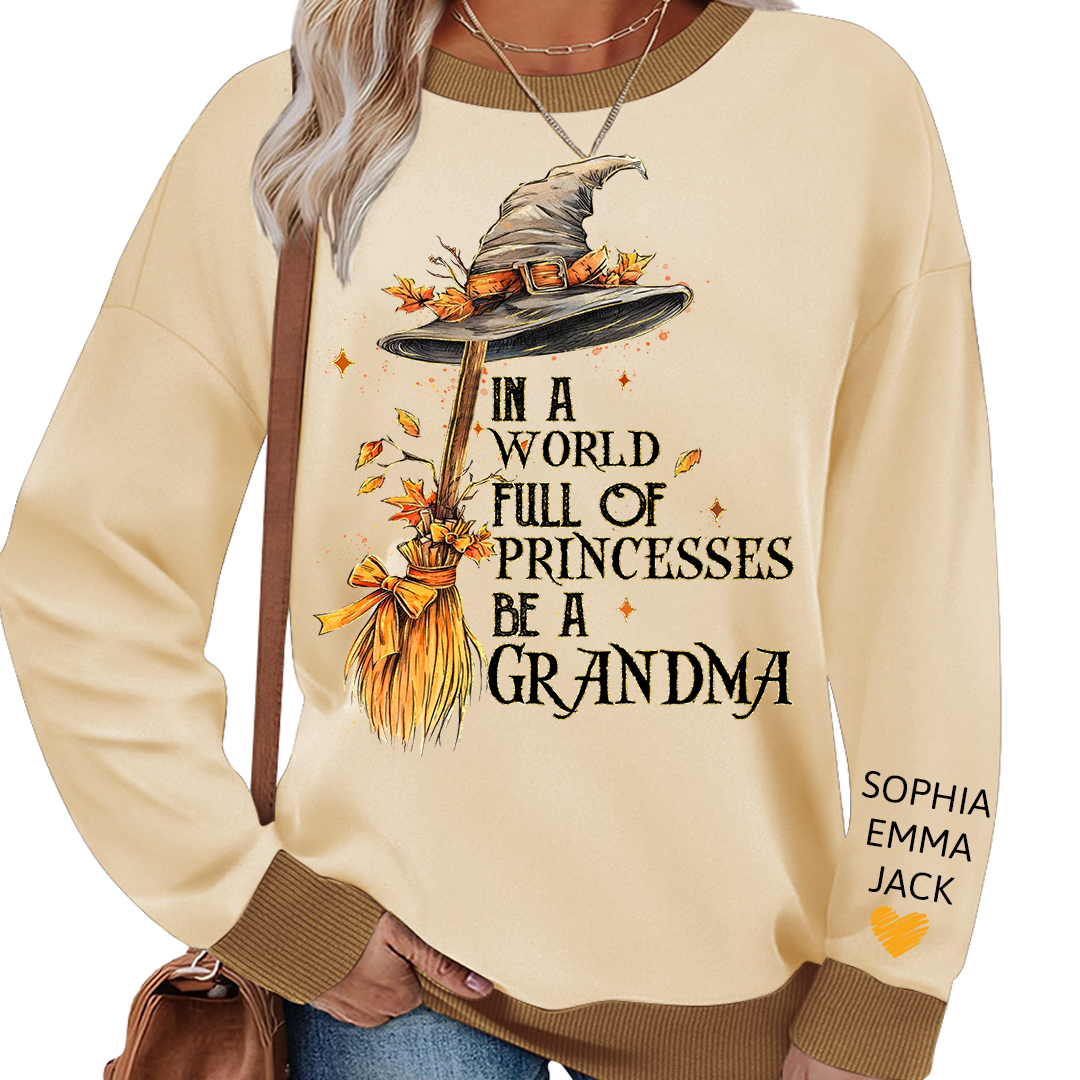 In A World Full Of Princesses Be A Grandma And Grandkids Halloween Sweatshirt Mix