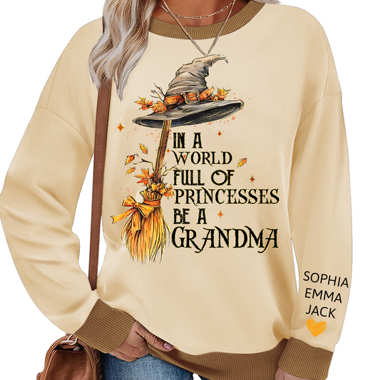 In A World Full Of Princesses Be A Grandma And Grandkids Halloween Sweatshirt Mix