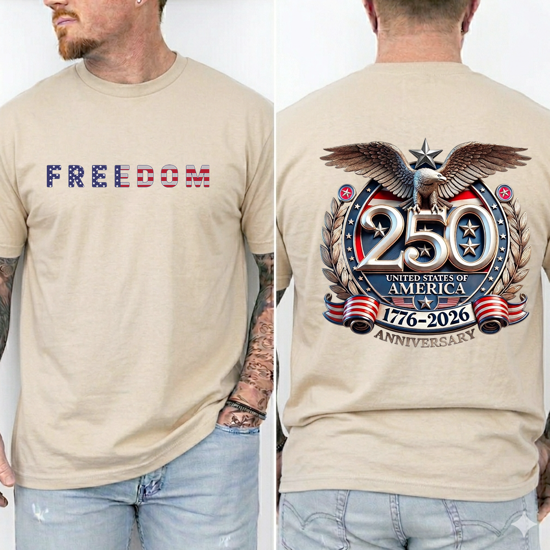 Freedom 250th Anniversary T-Shirt, USA 250 Years Independence Apparel, 1776–2026 America Anniversary, Patriotic Freedom Gift, Fourth of July Shirt