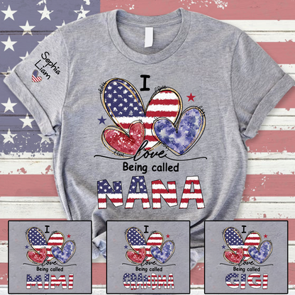 I Love Being Called Nana Shirt, Patriotic Nana T-Shirt with American Flag Hearts, Fourth of July Gift for Grandma