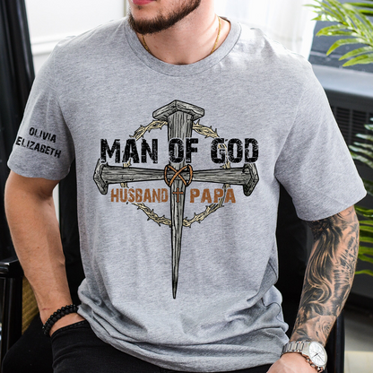 Personalized Man of God Shirt with Custom Kids Names on Sleeve, Christian Papa Shirt, Husband Faith Cross T Shirt, Religious Father's Day Gift for Dad Grandpa