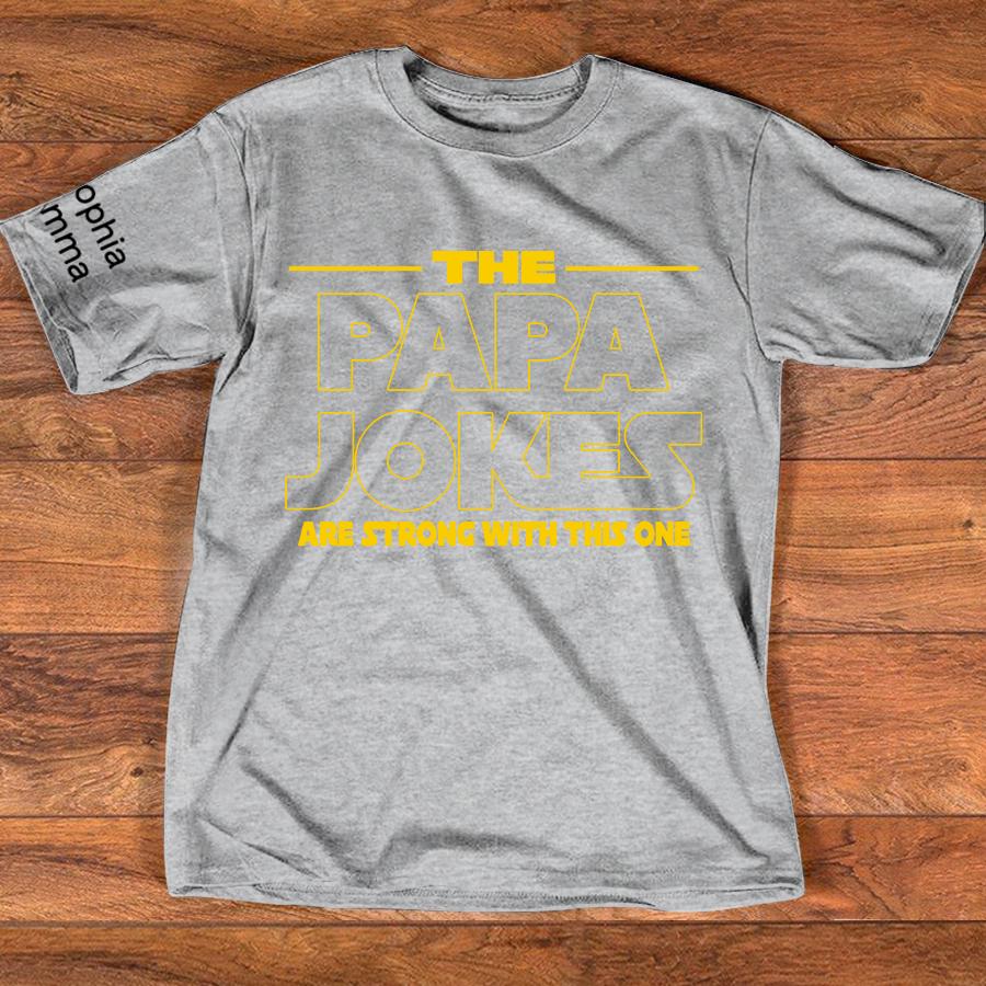 The Papa Jokes Are Strong with This One Personalized Dad Shirt - Custom Gift with Kids' Names, Perfect for Father's Day, Family Gift for Fathers Day Birthday