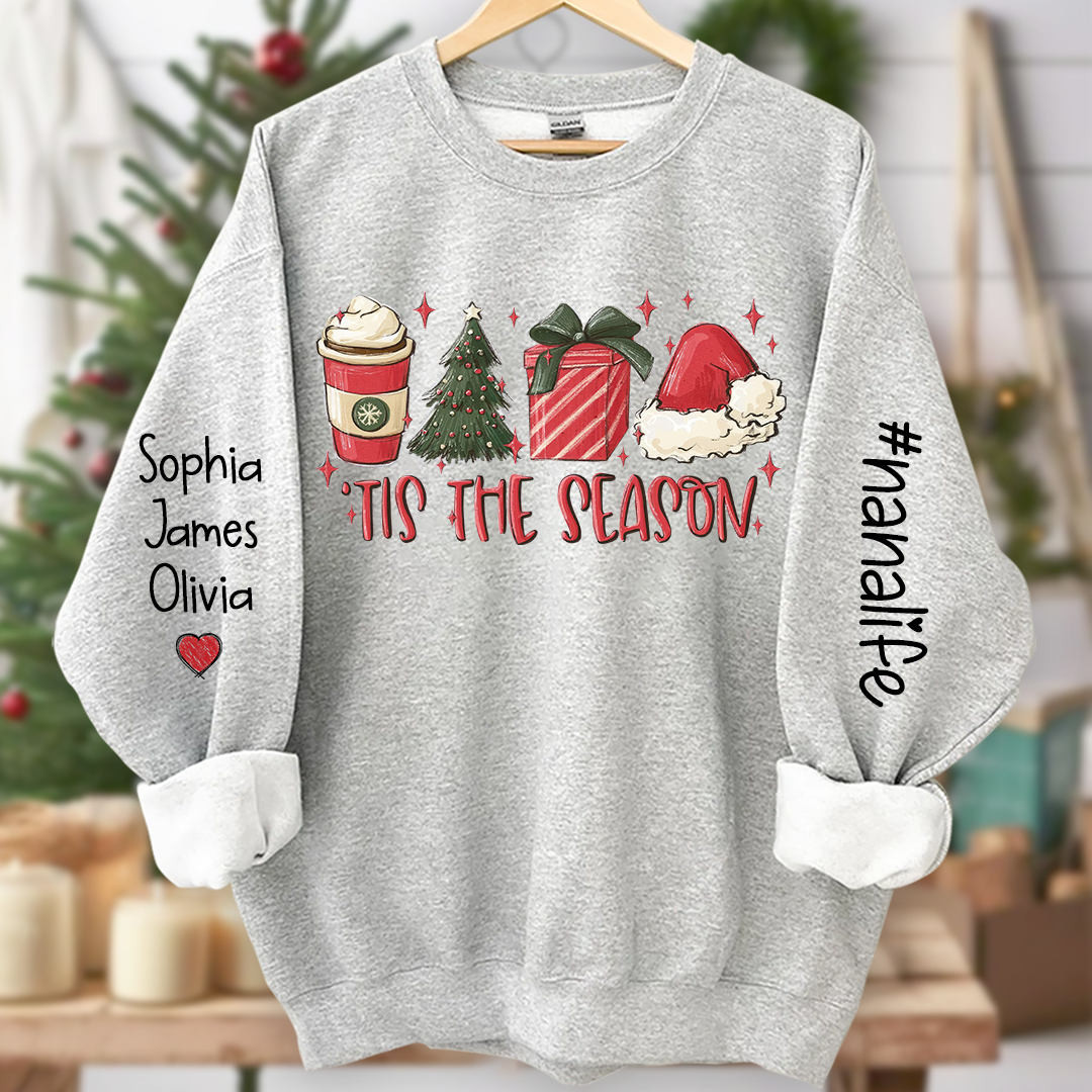 Tis The Season Nanalife With Grandkids Names Sweatshirt