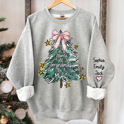 In A World Full Of Grandmas Be A Mimi And Grandkids Merry Christmas Sweatshirt