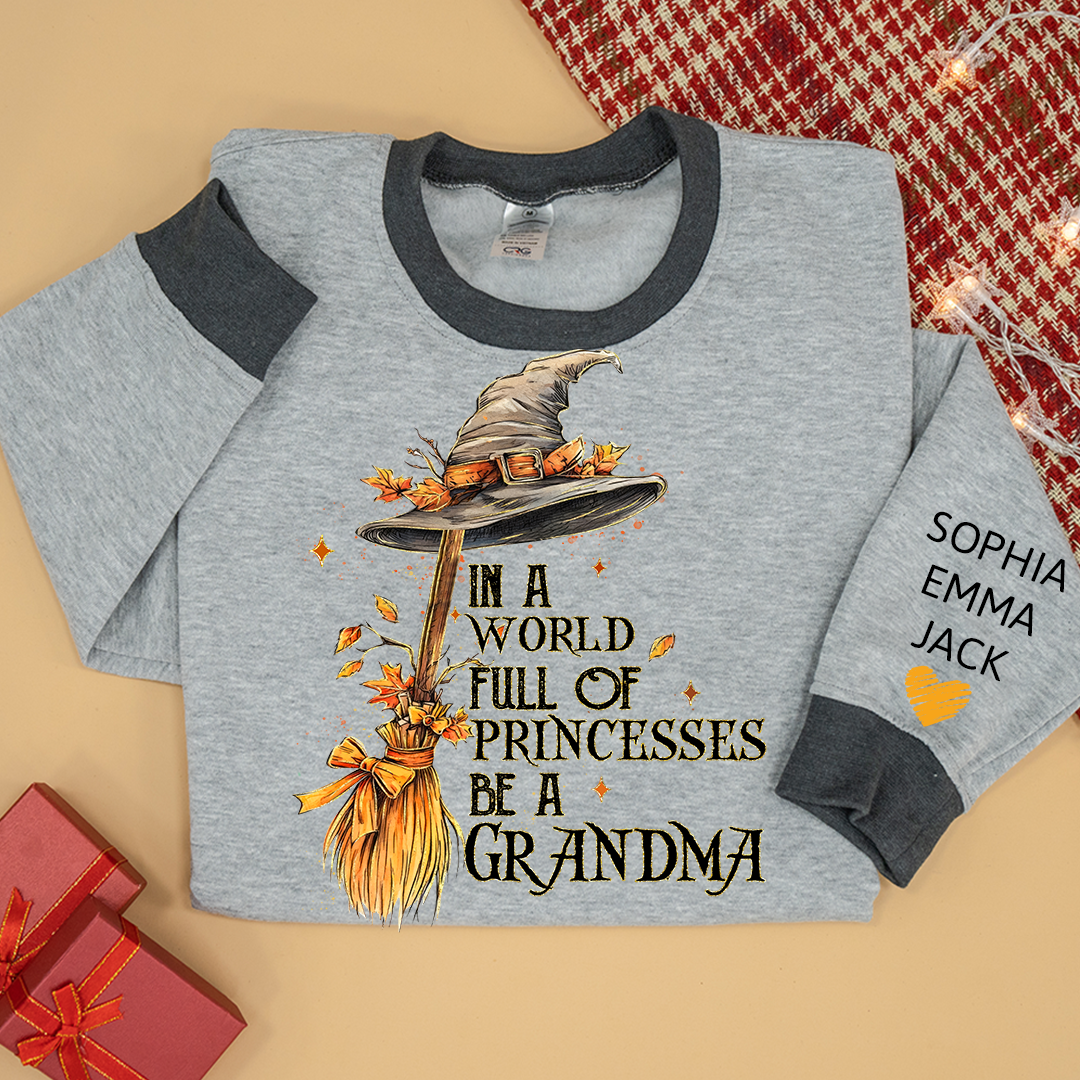 In A World Full Of Princesses Be A Grandma And Grandkids Halloween Sweatshirt Mix