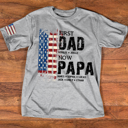 Personalized First Dad Now Papa Shirt Custom Kids Names, Patriotic American Flag for Grandpa Dad, Family Gift for Fathers Day Birthday