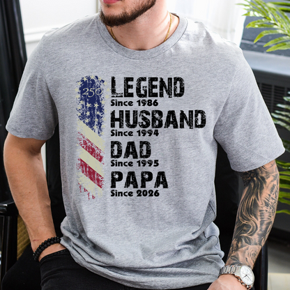 Personalized Legend Husband Dad Papa Shirt Since Year Custom Name Patriotic USA Flag, U.S. 250th Anniversary Family Gift for Men Fathers Day Birthday