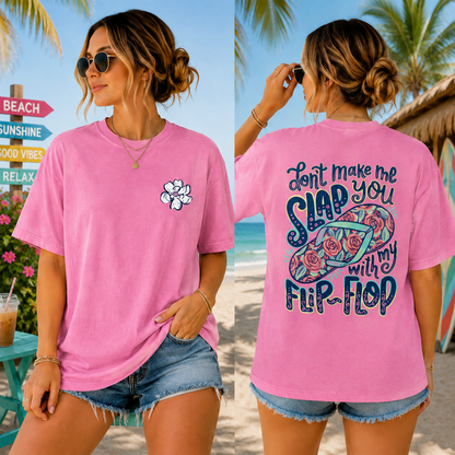 The "Slap You With My Flip-Flop" 2-Sided Graphic TShirt