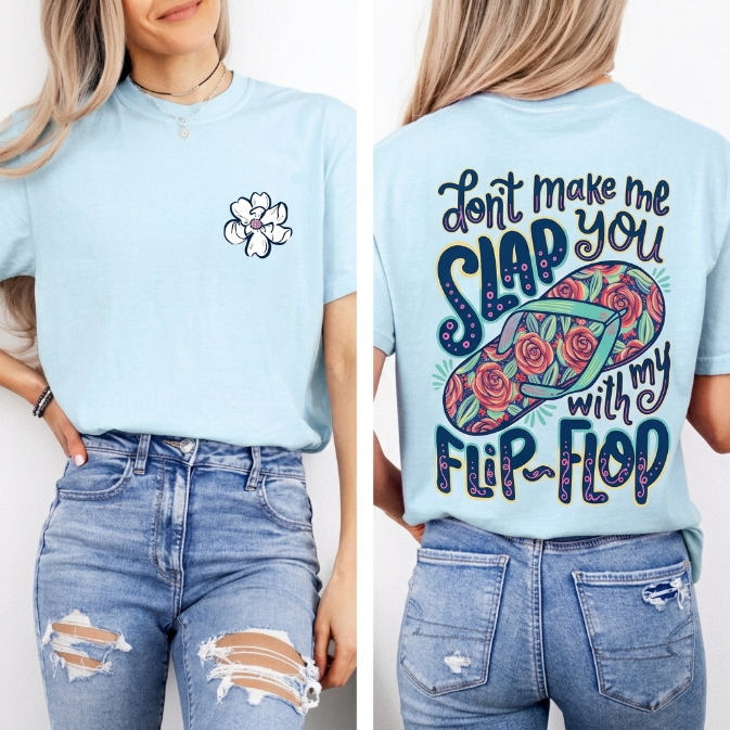 The "Slap You With My Flip-Flop" 2-Sided Graphic TShirt