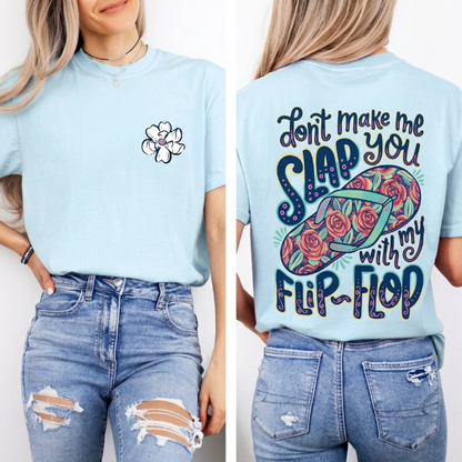 The "Slap You With My Flip-Flop" 2-Sided Graphic TShirt