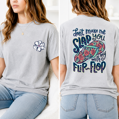 The "Slap You With My Flip-Flop" 2-Sided Graphic TShirt