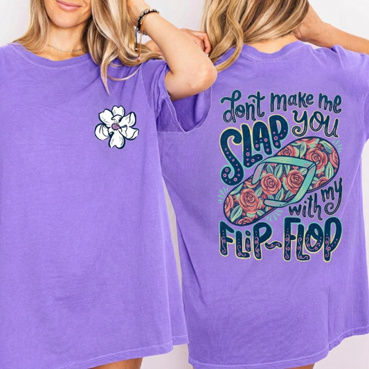The "Slap You With My Flip-Flop" 2-Sided Graphic TShirt