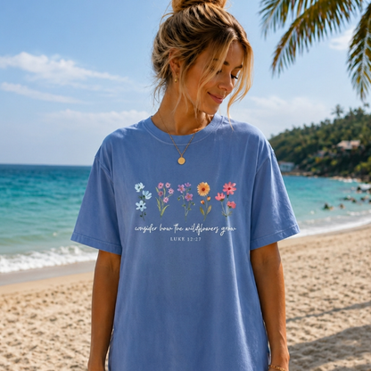 The Wildflowers Grow - Luke 12:27 Graphic TShirt