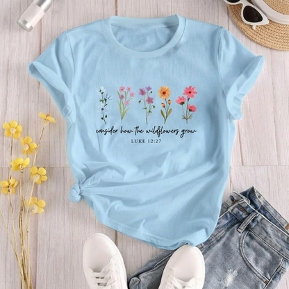 The Wildflowers Grow - Luke 12:27 Graphic TShirt