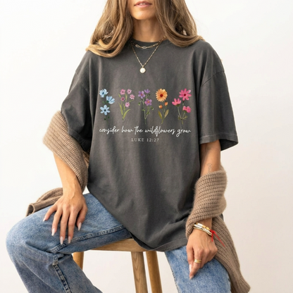 The Wildflowers Grow - Luke 12:27 Graphic TShirt