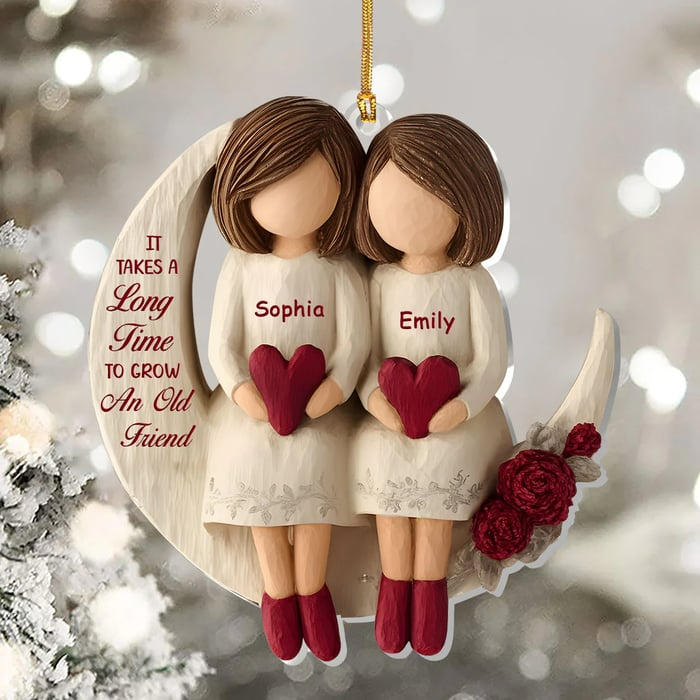 Personalized Old Friend Ornament 2025, Custom Acrylic Decoration, It Takes A Long Time To Grow An Old Friend, Unique Christmas Gift For Best Friends Ornament