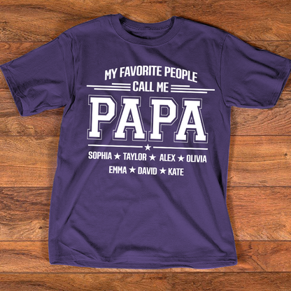 Personalized Papa Shirt with Grandkids Names, My Favorite People Call Me Papa, Custom Grandpa Family T Shirt, Father's Day Gift for Papa