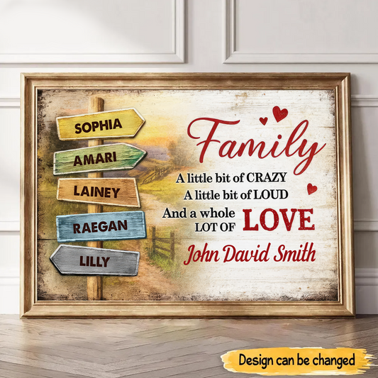 Custom Family A Little Bit Crazy Whole Lot of Love, Poster Heartwarming Gift for Parents Grandparents