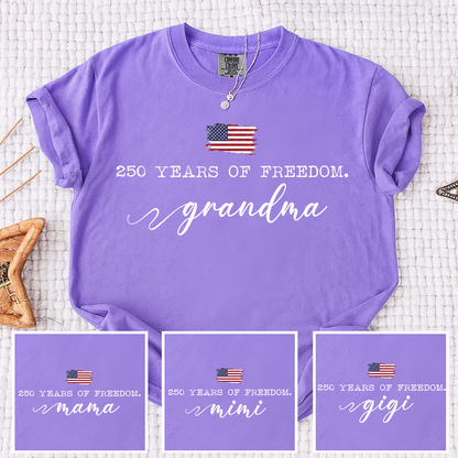 Comfort Colors® 250 Years of Freedom Personalized T-Shirt, Custom USA Flag Design for Grandma, Mama, Mimi, Gigi, Patriotic Family Shirt, Gifts for Independence Day, 4th of July