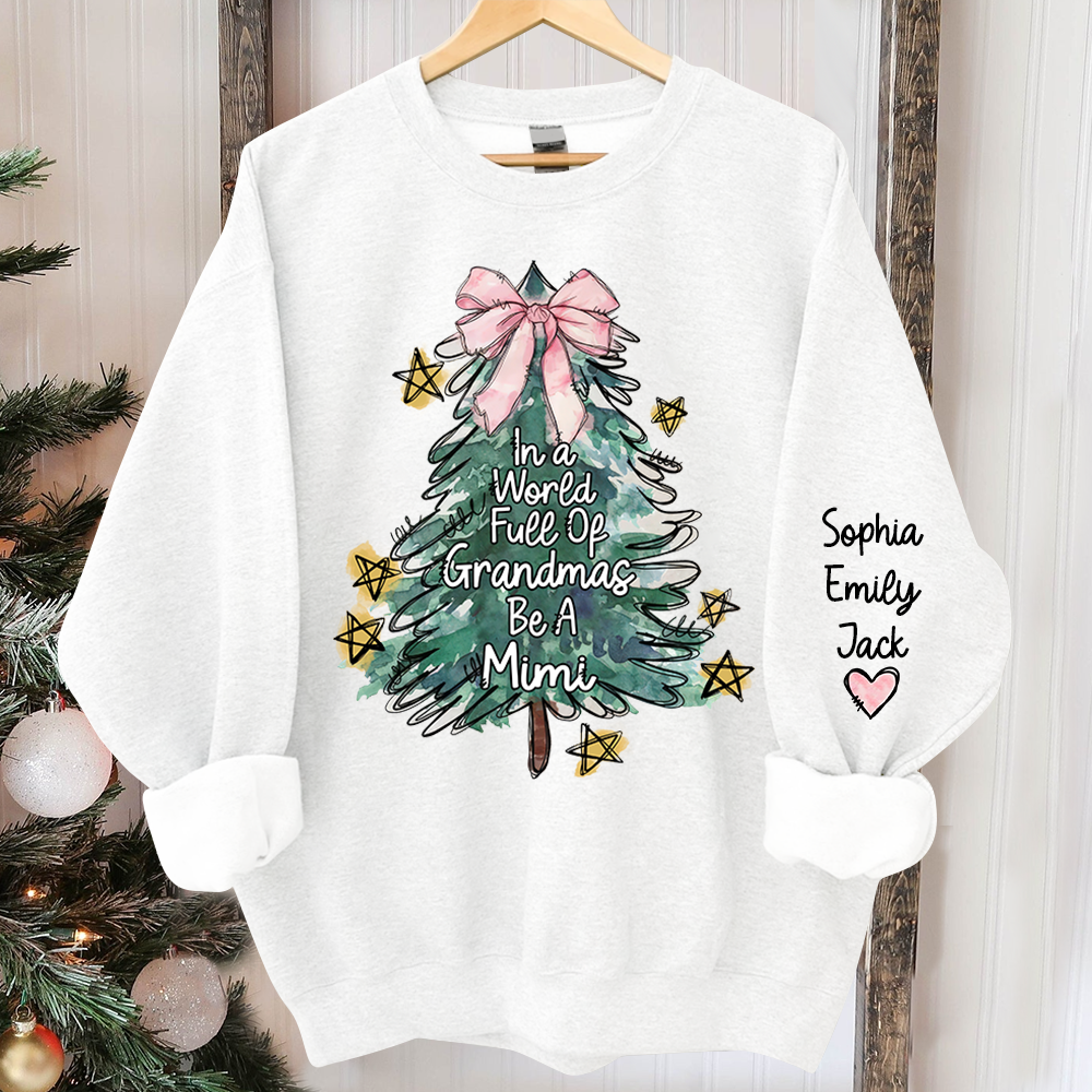 In A World Full Of Grandmas Be A Mimi And Grandkids Merry Christmas Sweatshirt