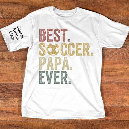 Personalized Best Soccer Papa Ever Shirt, Custom Kids Names Sleeve, Soccer Dad Grandpa Shirt for Father’s Day Birthday